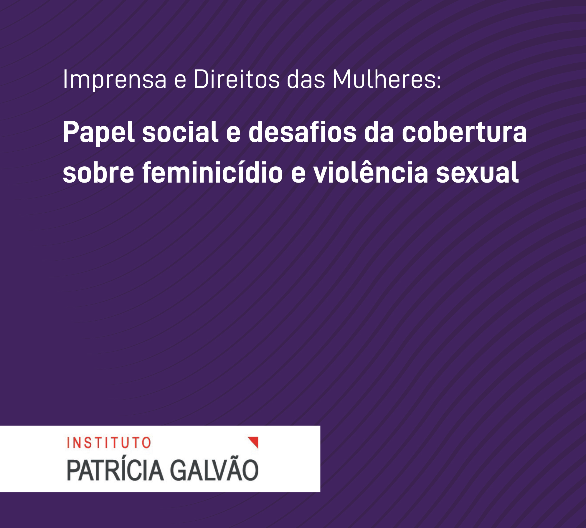 O papel da imprensa - Violência Sexual